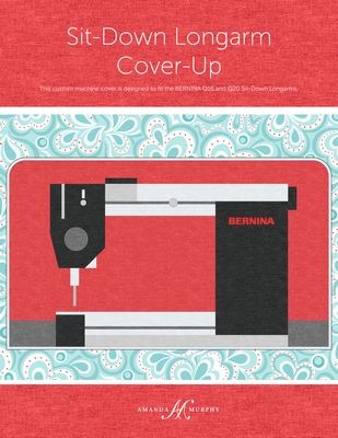 Sit Down Longarm Cover Up Pattern