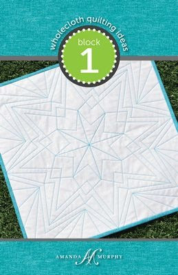 Wholecloth Quilting Ideas: Block 1 (Every Angle)