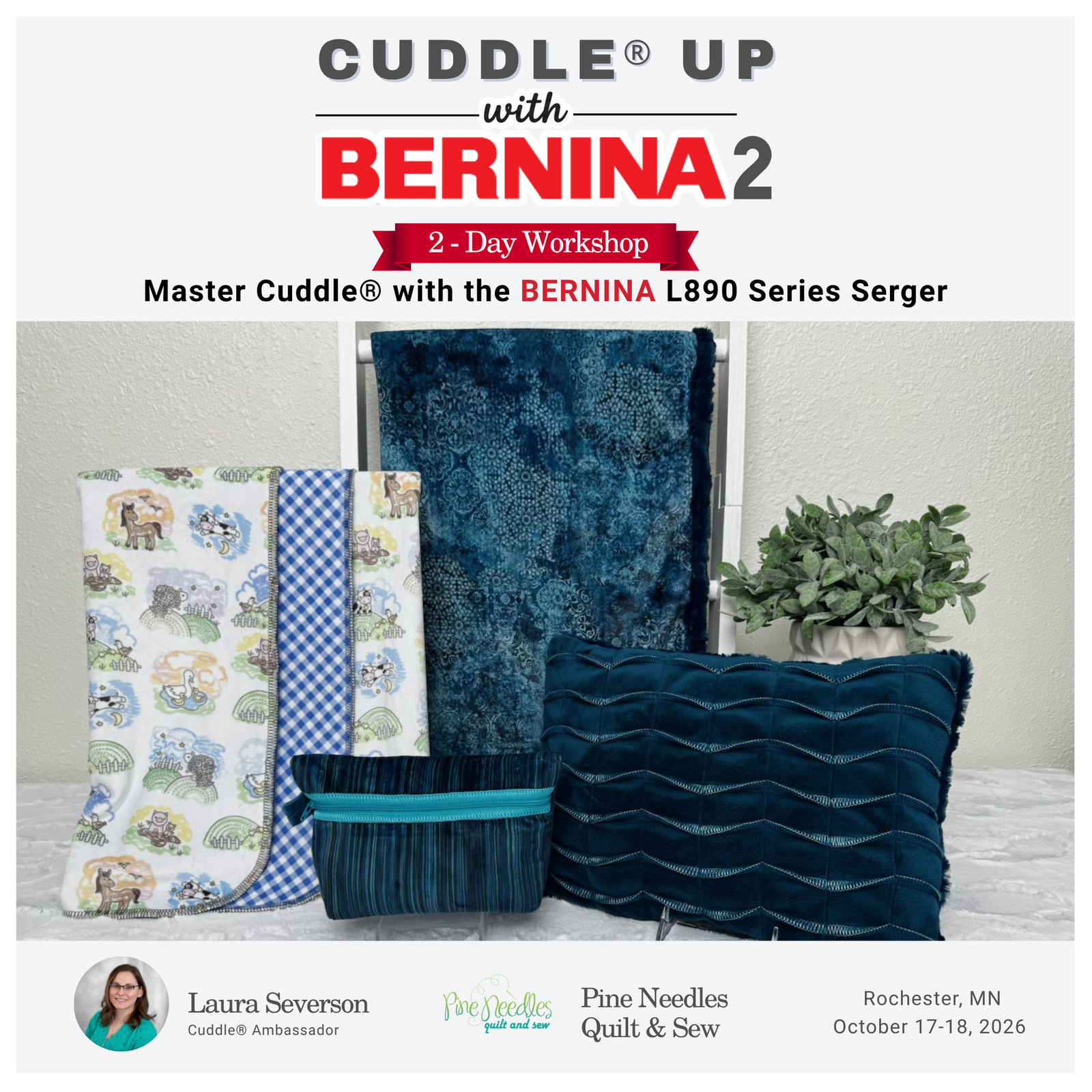 Cuddle Up with BERNINA 2 - 2-day Workshop - October 17-18, 2026