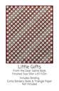 Little Gifts Kit, 55" x 67.5" Includes binding, From Dear Santa p38